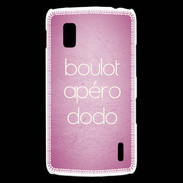 Coque LG Nexus 4 Boulot Apéro Dodo Rose ZG