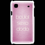 Coque Samsung Galaxy S Boulot Sexo Dodo Rose ZG