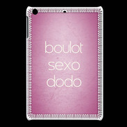 Coque iPadMini Boulot Sexo Dodo Rose ZG