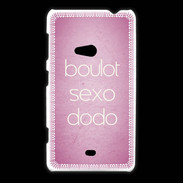 Coque Nokia Lumia 625 Boulot Sexo Dodo Rose ZG