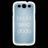 Coque Samsung Galaxy S3 Boulot Sexo Dodo Bleu ZG