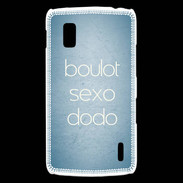 Coque LG Nexus 4 Boulot Sexo Dodo Bleu ZG