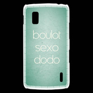 Coque LG Nexus 4 Boulot Sexo Dodo Vert ZG