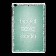 Coque iPadMini Boulot Sexo Dodo Vert ZG