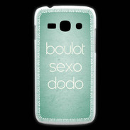 Coque Samsung Galaxy Ace3 Boulot Sexo Dodo Vert ZG