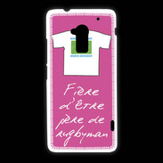 Coque HTC One Max Père de rugbyman Bonus offensif-défensif Rose