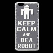 Coque iPhone 6 / 6S Keep Calm Be a Robot Gris