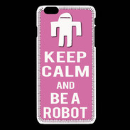 Coque iPhone 6 / 6S Keep Calm Be a Robot Rose