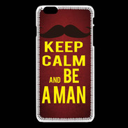 Coque iPhone 6 / 6S Keep Calm Be a Man Rouge