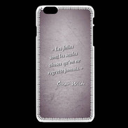 Coque iPhone 6Plus / 6Splus Les Folies Violet Citation Oscar Wilde