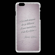 Coque iPhone 6Plus / 6Splus Tentation Rose Citation Oscar Wilde