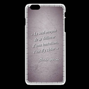 Coque iPhone 6Plus / 6Splus Tentation Violet Citation Oscar Wilde