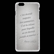 Coque iPhone 6Plus / 6Splus Toujours amoureux Gris Citation Oscar Wilde