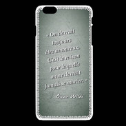 Coque iPhone 6Plus / 6Splus Toujours amoureux Vert Citation Oscar Wilde