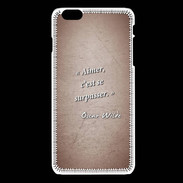 Coque iPhone 6Plus / 6Splus Aimer Rouge Citation Oscar Wilde