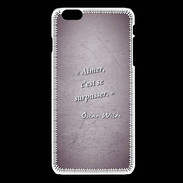 Coque iPhone 6Plus / 6Splus Aimer Violet Citation Oscar Wilde