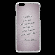 Coque iPhone 6Plus / 6Splus Chose vraie Rose Citation Oscar Wilde