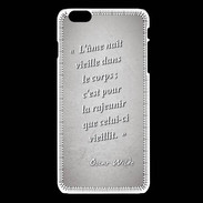 Coque iPhone 6Plus / 6Splus Ame nait Gris Citation Oscar Wilde