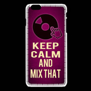 Coque iPhone 6Plus / 6Splus Keep Calm and Mix That Rose