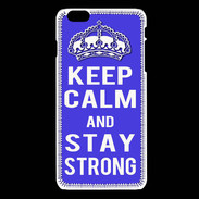 Coque iPhone 6Plus / 6Splus Keep Calm and Stay strong Bleu