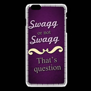 Coque iPhone 6Plus / 6Splus Swag or Not ZG