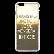 Coque iPhone 6Plus / 6Splus Trahis moi ZG