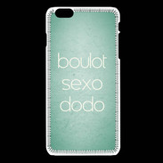 Coque iPhone 6Plus / 6Splus Boulot Sexo Dodo Vert ZG