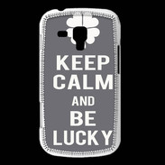 Coque Samsung Galaxy Trend Keep Calm Be lucky Gris