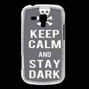 Coque Samsung Galaxy Trend Keep Calm Stay dark Gris