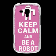 Coque Samsung Galaxy Trend Keep Calm Be a Robot Rose