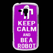 Coque Samsung Galaxy Trend Keep Calm Be a Robot Violet