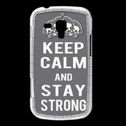 Coque Samsung Galaxy Trend Keep Calm and Stay strong Gris