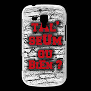 Coque Samsung Galaxy Trend Ta l'seum ou bien Rouge