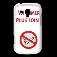 Coque Samsung Galaxy Trend Vas fumer plus loin PR