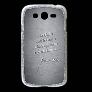 Coque Samsung Galaxy Grand Les Folies Noir Citation Oscar Wilde
