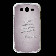 Coque Samsung Galaxy Grand Les Folies Rose Citation Oscar Wilde