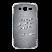 Coque Samsung Galaxy Grand Pêché stupidité Noir Citation Oscar Wilde