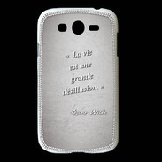 Coque Samsung Galaxy Grand Désillusion vie Gris Citation Oscar Wilde