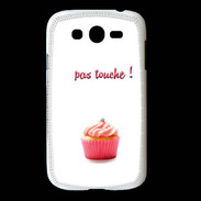 Coque Samsung Galaxy Grand Pas touché à mon Cupcake PR