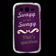 Coque Samsung Galaxy Grand Swag or Not ZG