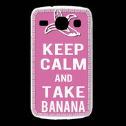 Coque Samsung Galaxy Core Keep Calm Take Banana Rose