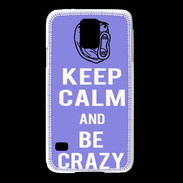 Coque Samsung Galaxy S5 Keep calm Be Crazy Bleu