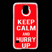 Coque Samsung Galaxy S5 Keep Calm Hurry up Rouge