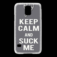 Coque Samsung Galaxy S5 Keep Calm Suck me Gris