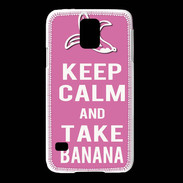 Coque Samsung Galaxy S5 Keep Calm Take Banana Rose