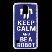 Coque Samsung Galaxy S5 Keep Calm Be a Robot Bleu