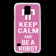 Coque Samsung Galaxy S5 Keep Calm Be a Robot Rose