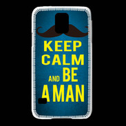 Coque Samsung Galaxy S5 Keep Calm Be a Man Bleu