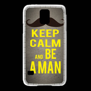 Coque Samsung Galaxy S5 Keep Calm Be a Man Gris