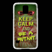 Coque Samsung Galaxy S5 Keep Calm and Be Mutant